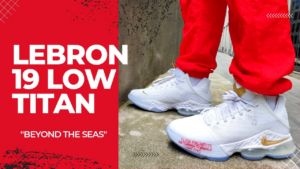 Giay Nike x Titan LeBron 19 Low 'Beyond The Seas' DV3334-100