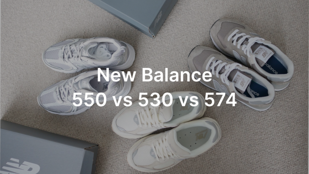 New Balance 550, 530 va 574: Dau la lua chon hoan hao cho ban?